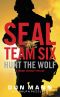 [SEAL Team Six 01] • Hunt the Wolf · A SEAL Team Six Novel